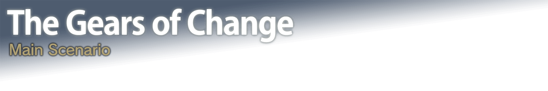 The Gears of Change