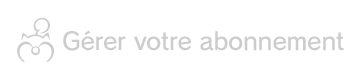 Gérer votre abonnement