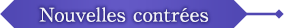 Nouvelles contrées