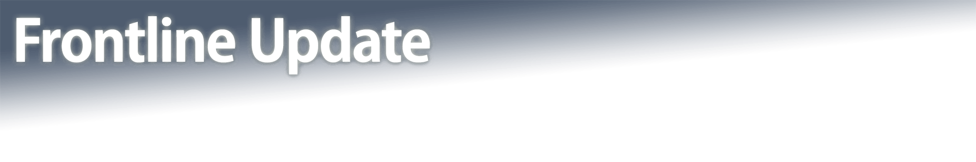 Frontline Update