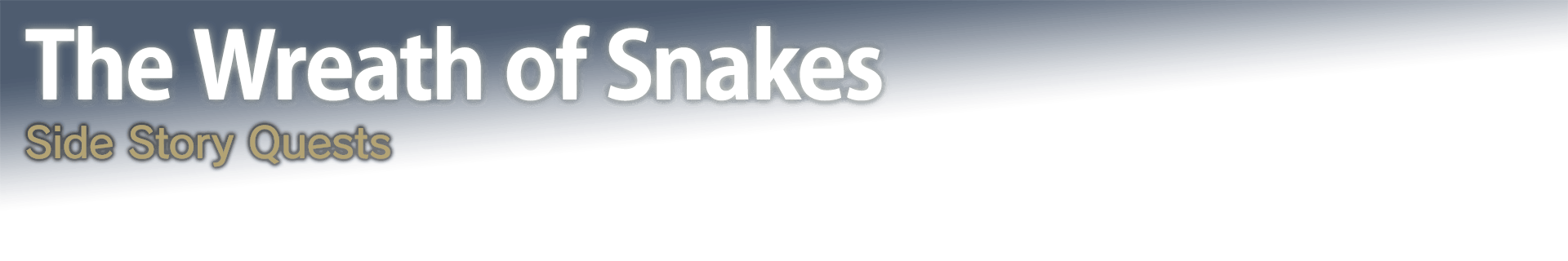 The Wreath of Snakes Side Story Quests